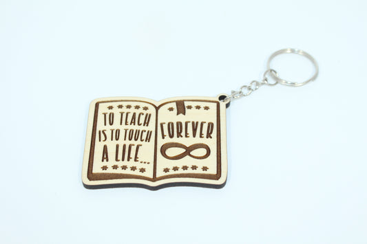 To Teach a Life Forever Keychain