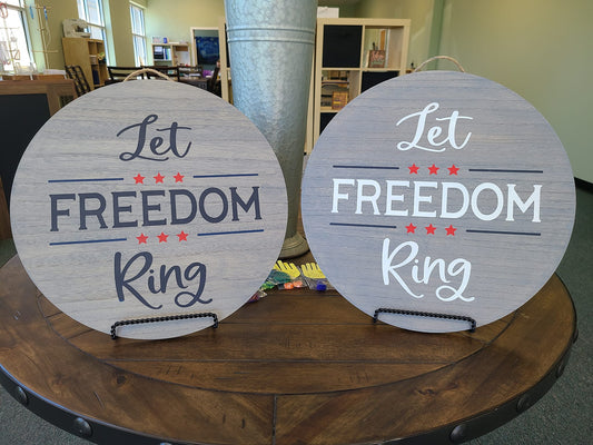 Let Freedom Ring Round Sign