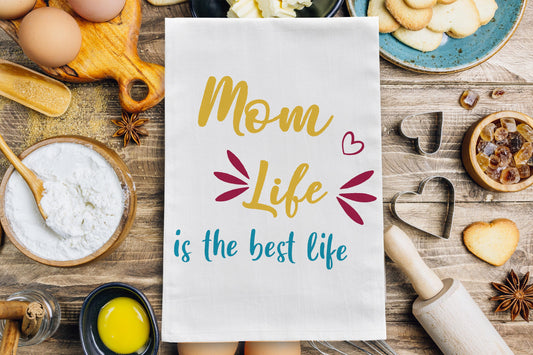 Mom Life is the Best Life Dish Towel
